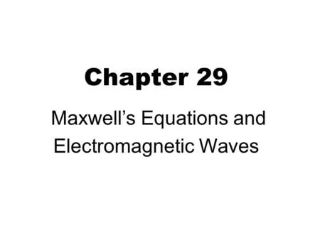 Maxwell’s Equations and Electromagnetic Waves