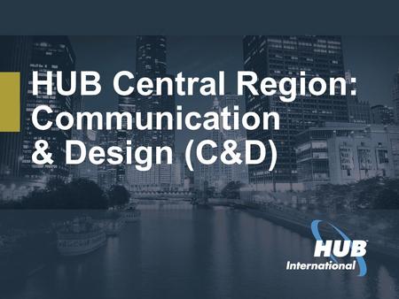 HUB Central Region: Communication & Design (C&D) 1.