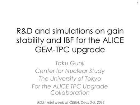 Taku Gunji Center for Nuclear Study The University of Tokyo