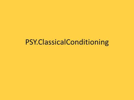 PSY.ClassicalConditioning. Bellringer – In your journals HW DUE: Timeline of Psychology THINK: do you want to increase the frequency or decrease the frequency.