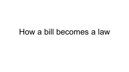 How a bill becomes a law. Recent legislation in different states Low-wage workers in California get a raise. Drivers who text in New Mexico face new fines.