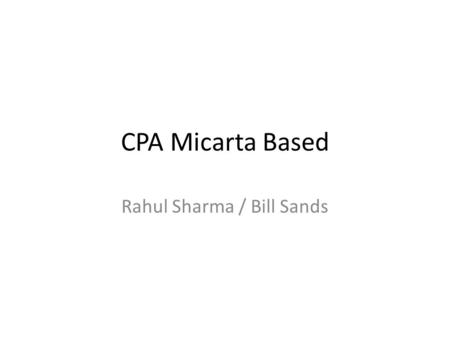 CPA Micarta Based Rahul Sharma / Bill Sands. The present design shown in this document is based on the use of Micarta as the base material this will likely.