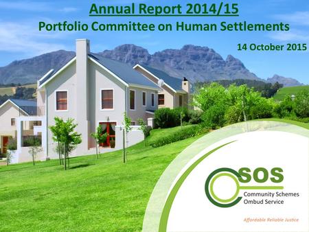 Annual Report 2014/15 Portfolio Committee on Human Settlements 14 October 2015.