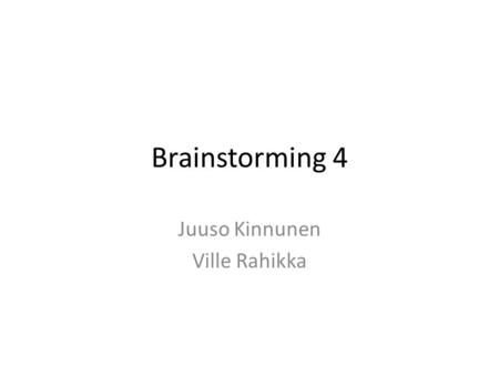 Brainstorming 4 Juuso Kinnunen Ville Rahikka. Railing possibilities Small rails and drawing wheels Easy to build Rails outside sealing fits to most ceiling.