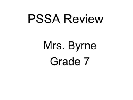 PSSA Review Mrs. Byrne Grade 7. Subtract Danny buys a board game that is on sale for off the original price. What is the percent of discount for the.