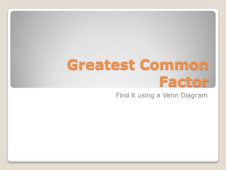 Greatest Common Factor