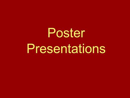 Poster Presentations. General Layout Title Hypothesis/Research Question Methodology Results Discussion References Abstract -- handout, not on poster.