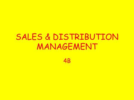 SALES & DISTRIBUTION MANAGEMENT