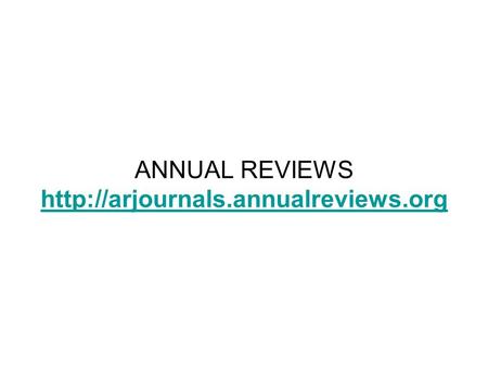 ANNUAL REVIEWS