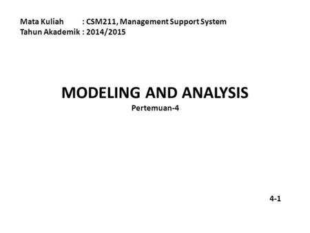 MODELING AND ANALYSIS Pertemuan-4