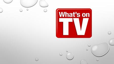 Editor Chief: Colin Tough Year founded: 1991 Frequency: weekly Launched: March 1991 What’s on TV is a weekly UK television magazine. The magazines publishes.