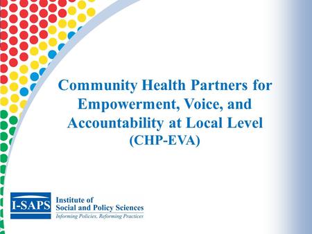 11 Community Health Partners for Empowerment, Voice, and Accountability at Local Level (CHP-EVA)