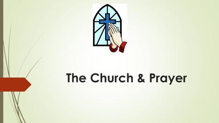 The Church & Prayer.