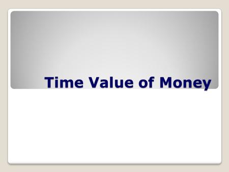 Time Value of Money. Assume a couple puts $1,000 in the bank today. Their account earns 8% interest compounded annually. Assuming no other deposits were.