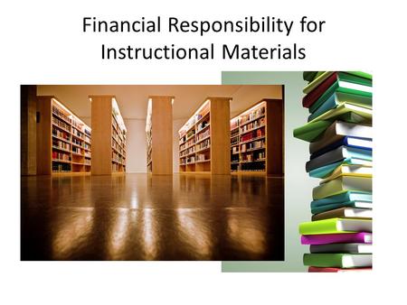 Financial Responsibility for Instructional Materials.