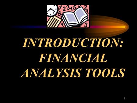 1 INTRODUCTION: FINANCIAL ANALYSIS TOOLS. 2 SOCIETY BUSINESSGOVERNMENT CONSUMERS ISSUES.