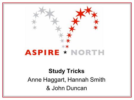 Study Tricks Anne Haggart, Hannah Smith & John Duncan.