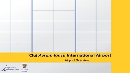 Airport Overview. History Key Dates 1  on April 1st, 1932, the Civil Airport of Cluj is established  in 1944, the airport is destroyed during the World.