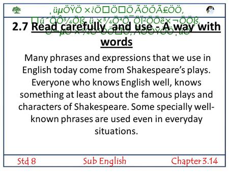 ¸üµÖŸÖ ×¿ÖÖÖ ÃÖÓÃ£ÖÖ, ú´ÖÔ¾Öß¸ü ×¾ÖªÖ¯ÖÏ²ÖÖê×¬Ö­Öß, ´Ö¬µÖ ×¾Ö³ÖÖÖ, ÃÖÖŸÖÖ¸üÖ Std 8 Sub EnglishChapter 3.14 2.7 Read carefully and use - A way with.