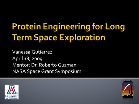 Vanessa Gutierrez April 18, 2009 Mentor: Dr. Roberto Guzman NASA Space Grant Symposium.