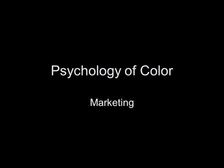 Psychology of Color Marketing. Warm-up 1.What are the three elements that make up the marketing concept? a)Pricing, Planning, & Promoting b)Selling, Marketing,