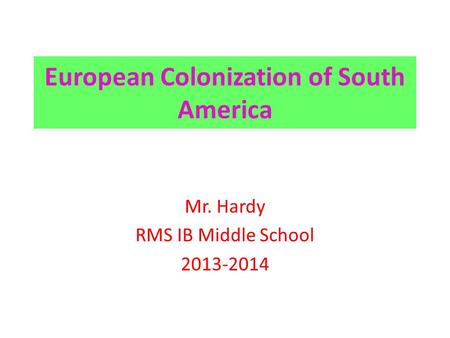 European Colonization of South America