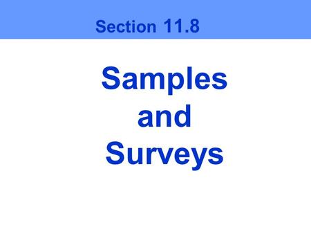 4/25/2017 Section 11.8 Samples and Surveys.