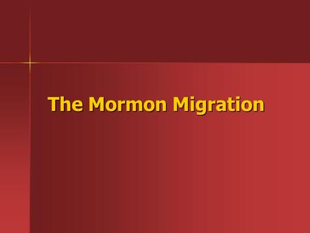 The Mormon Migration.