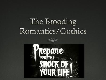 Intro to Gothic LiteratureIntro to Gothic Literature  After transcendentalism and nature came….  Anti-Transcendentalism or Gothic. A pessimistic offshoot.