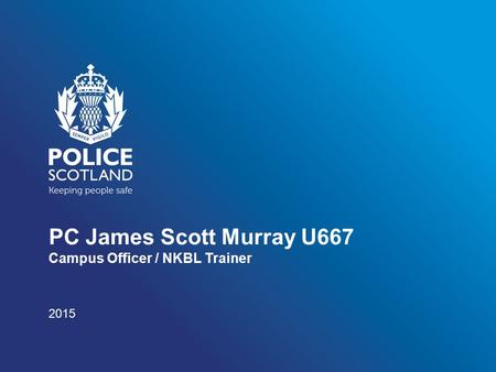 PC James Scott Murray U667 Campus Officer / NKBL Trainer 2015.