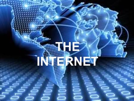 THE INTERNET. TABLE OF CONTENT CONNECTING TO THE INTERNET ELECTRONIC MAIL WORLD WIDE WEB INTERNET SERVICES.