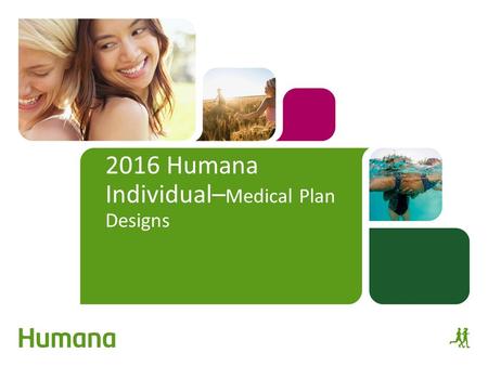 2016 Humana Individual–Medical Plan Designs