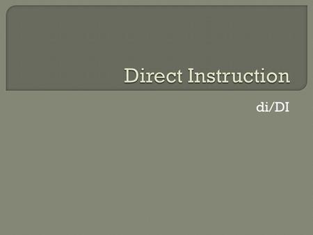 Di/DI.  Behavioral: learned behavior shaped by contingencies of reinforcement  Information-processing theories: enhance attention, encode and storage.