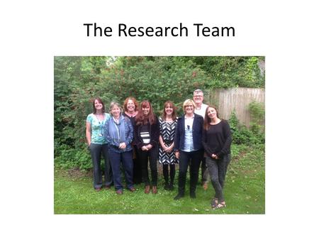 The Research Team. Living well and enhancing active life: the IDEAL study STUDY SNAPSHOT.