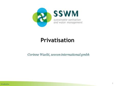 Privatisation 1 Corinne Waelti, seecon international gmbh.