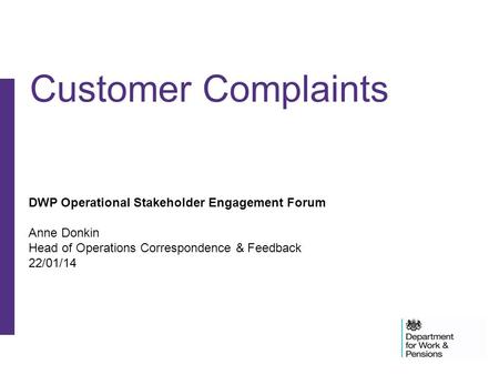 Customer Complaints DWP Operational Stakeholder Engagement Forum