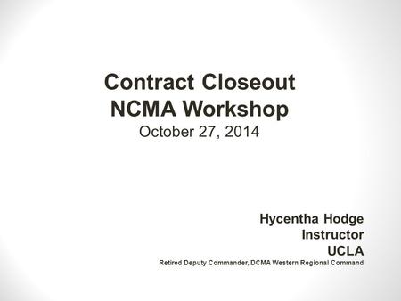 Contract Closeout NCMA Workshop