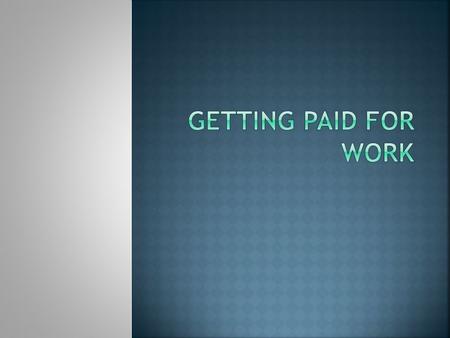 Employment Standards Act:  All employees must be paid minimum wage  Exception: Training Wage ($6.00 for the first 500 hours work)  Employers must make.