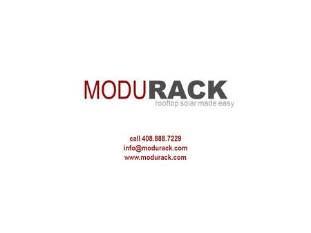 MODU RACK rooftop solar made easy call 408.888.7229