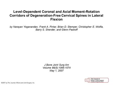 Level-Dependent Coronal and Axial Moment-Rotation Corridors of Degeneration-Free Cervical Spines in Lateral Flexion by Narayan Yoganandan, Frank A. Pintar,