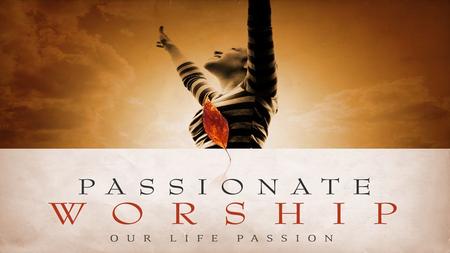 Today, Christ is remembered around the world for His resurrection after His “passion”. Acts 1:3 (KJV) His passion that should move us to “passionately”