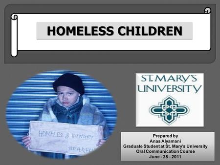 HOMELESS CHILDREN. The term of homeless children means children who not have a fixed, safe, secure and regular night time home due to loss of housing.