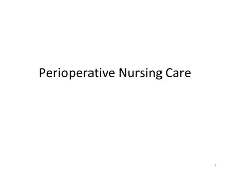 Perioperative Nursing Care