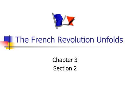 The French Revolution Unfolds