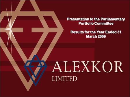 Presentation to the Parliamentary Portfolio Committee Results for the Year Ended 31 March 2009.