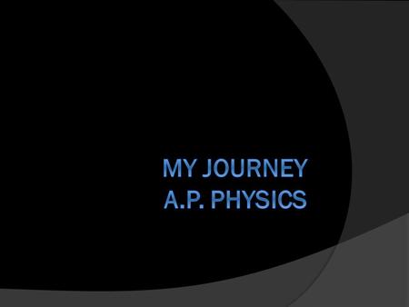 What is Physics? BBranch of science concerning with the interaction of matter, space, time and energy ○d○definition provided by www.wiktionary.org 