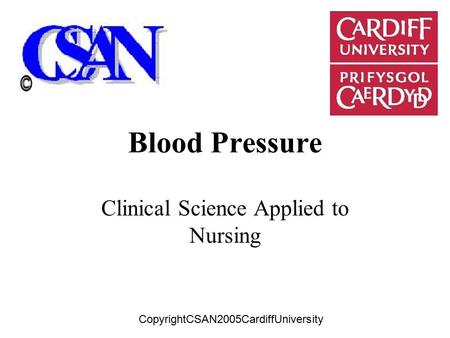 Blood Pressure Clinical Science Applied to Nursing CopyrightCSAN2005CardiffUniversity.