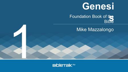 Foundation Book of the Bible Mike Mazzalongo Genesi s 1.