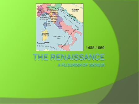 1485-1660. Cultural Attitude of the Renaissance  Renaissance = Rebirth (Greece/ Rome)  Mostly joyous and progressive era due to it being post-tragedy.