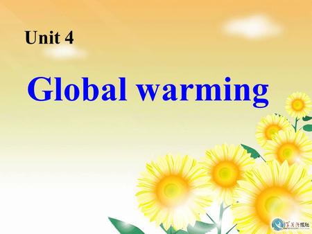 Global warming Unit 4. What causes the global warming? Human activity or a random but natural phenomenon? Think about: